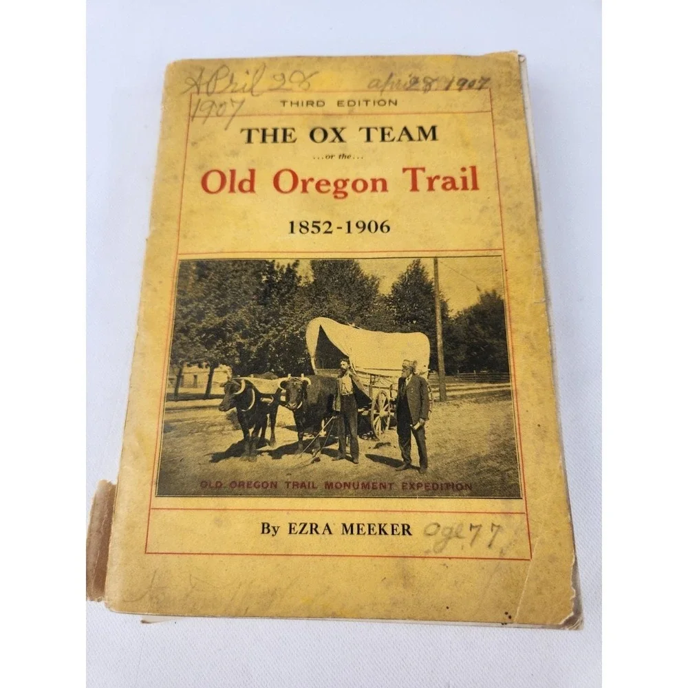 Antique The‎ Ox Team The Old Oregon Trail 1852-1906 by Ezra Meeker Book History